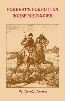 Forrest's Forgotten Horse Brigadier 1