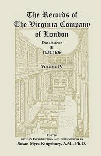 bokomslag The Records of the Virginia Company of London, Volume 4