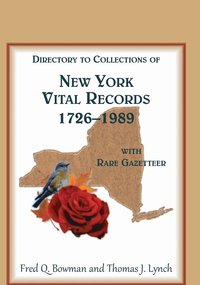 bokomslag Directory to Collections of New York Vital Records, 1726-1989, with Rare Gazetteer