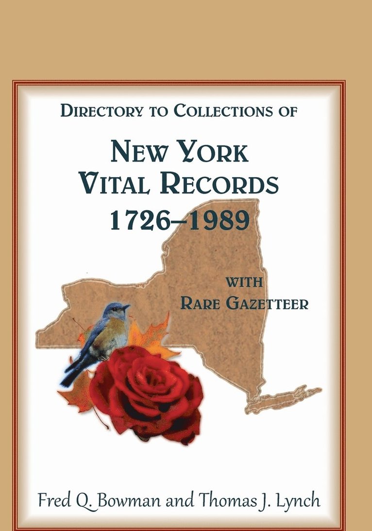 Directory to Collections of New York Vital Records, 1726-1989, with Rare Gazetteer 1