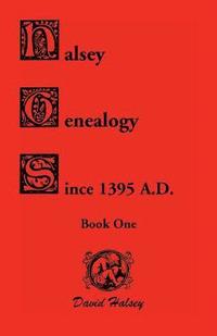bokomslag Halsey Genealogy Since 1395 A. D.