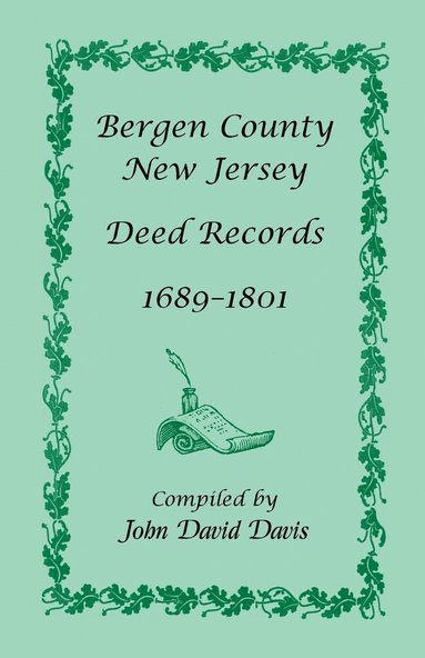 bokomslag Bergen County, New Jersey Deed Records, 1689-1801