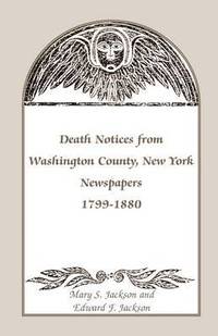 bokomslag Death Notices from Washington County, New York, Newspapers, 1799-1880