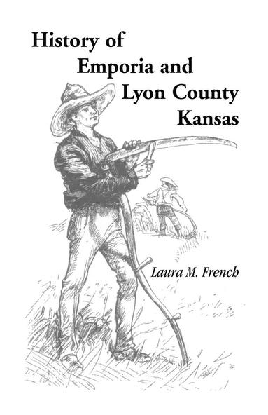 bokomslag History of Emporia and Lyon County, Kansas