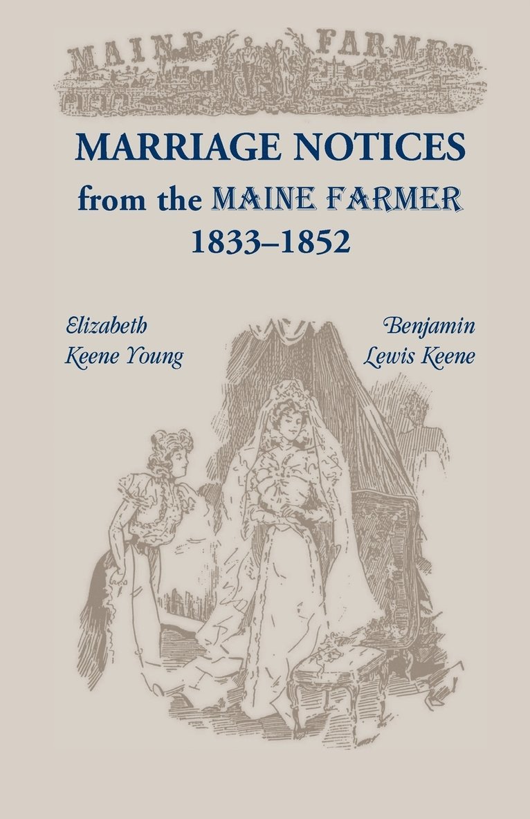 Marriage Notices from the Maine Farmer 1833-1852 1