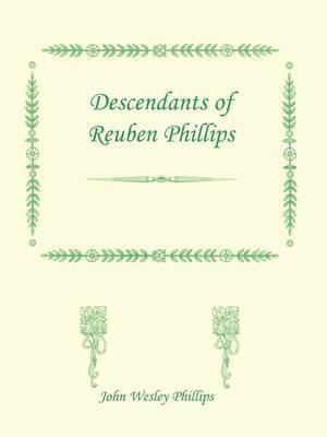 Descendants of Reuben Phillips 1