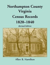bokomslag Northampton County, Virginia Census Records, 1820-1840 (Revised Edition)