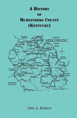 bokomslag History of Muhlenberg County Kentucky