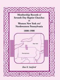 bokomslag Membership Records of Seventh Day Baptist Churches in Western New York and Northwestern Pennsylvania, 1800-1900