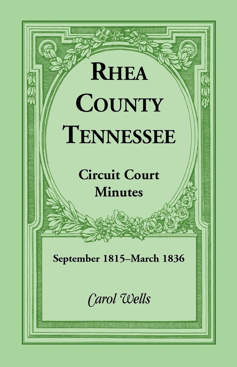 Rhea County, Tennessee Circuit Court Minutes, September 1815-March 1836 1