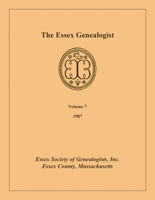 The Essex Genealogist, Volume 7, 1987 1