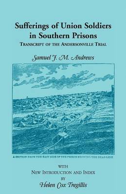 Sufferings of Union Soldiers in Southern Prisons 1