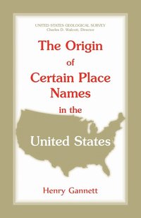 bokomslag The Origin of Certain Place Names in the United States