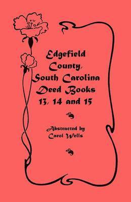 bokomslag Edgefield County, South Carolina Deed Books 13, 14, and 15