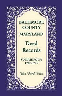 bokomslag Baltimore County, Maryland, Deed Records, Volume 4