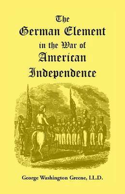 bokomslag The German Element in the War of American Independence