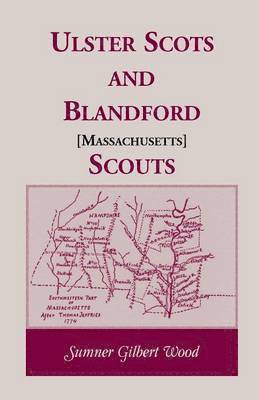 Ulster Scots and Blandford [Massachusetts] Scouts 1