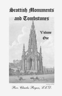 bokomslag Scottish Monuments and Tombstones, Volume 1
