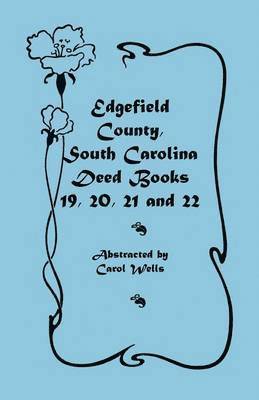 bokomslag Edgefield County, South Carolina Deed Books 19, 20, 21 and 22