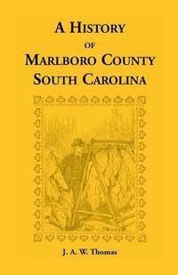 bokomslag History of Marlboro County, South Carolina