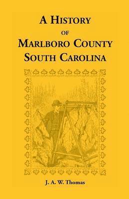 J a Thomas - History of Marlboro County, South Carolina, Häftad