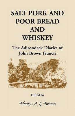 Salt Pork and Poor Bread and Whiskey 1