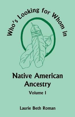 bokomslag Who's Looking for Whom in Native American Ancestry, Volume 1