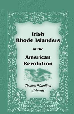 bokomslag Irish Rhode Islanders in the American Revolution