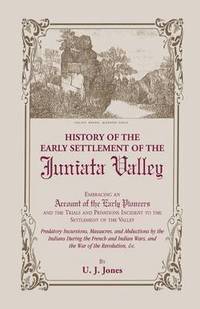 bokomslag History of the Early Settlement of the Juniata Valley