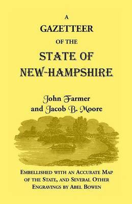 John Farmer, Jacob B Moore - Gazetteer of the State of New Hampshire, Häftad