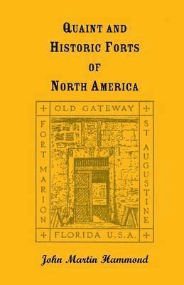 bokomslag Quaint and Historic Forts of North America