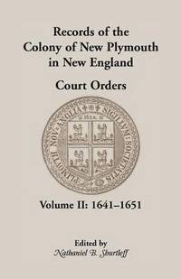 bokomslag Records of the Colony of New Plymouth in New England Court Orders, Volume II, 1641-1651
