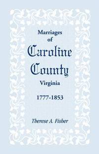 bokomslag Marriages of Caroline County, Virginia, 1777-1853