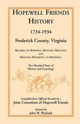 bokomslag Hopewell Friends History, 1734-1934, Frederick County, Virginia