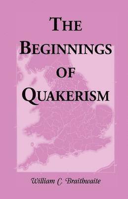 The Beginnings of Quakerism 1