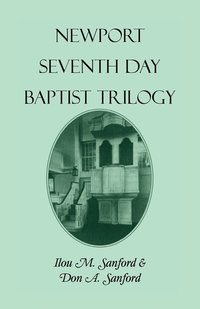 bokomslag Newport [Rhode Island] Seventh Day Baptist Trilogy