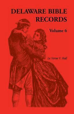 bokomslag Delaware Bible Records, Volume 6