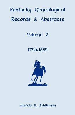 Sherida K Eddlemon, Sherida K. Eddlemon - Kentucky Genealogical Records and Abstracts, Volume 2, Häftad