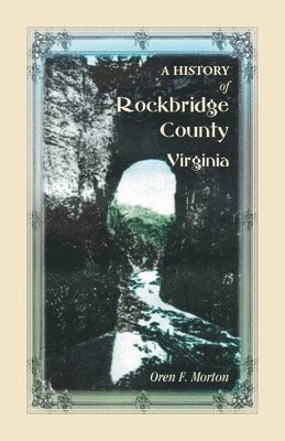 bokomslag A History of Rockbridge County, Virginia