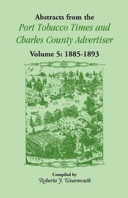 bokomslag Abstracts from the Port Tobacco Times and Charles County Advertiser, Volume 5