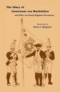 bokomslag The Diary of Lieutenant Von Bardeleben and Other Von Donop Regiment