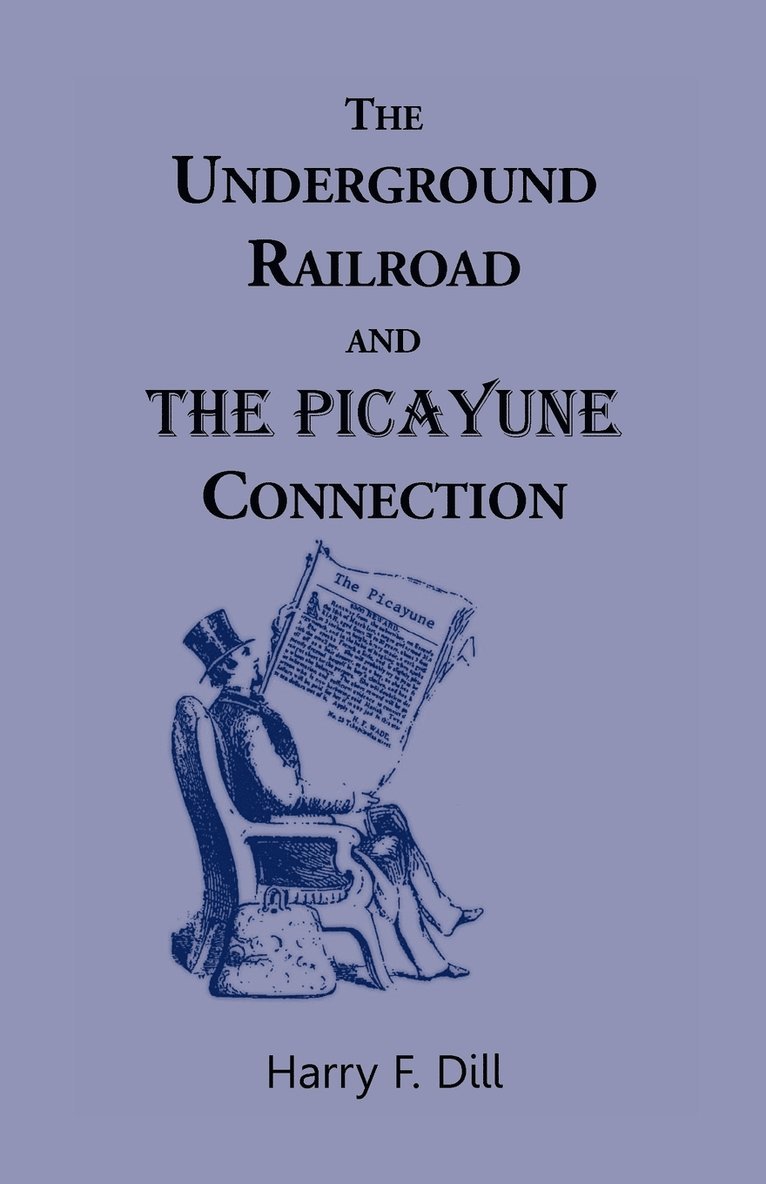 The Underground Railroad and the Picayune Connection 1