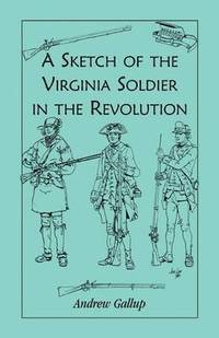 bokomslag A Sketch of the Virginia Soldier in the Revolution