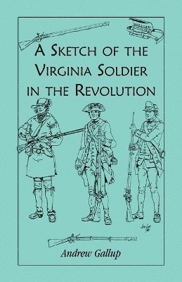 bokomslag Sketch of the Virginia Soldier in the Revolution