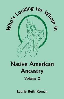 bokomslag Who's Looking for Whom in Native American Ancestry, Volume 2