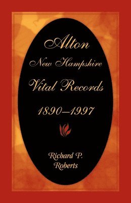 Alton, New Hampshire, Vital Records, 1890-1997 1