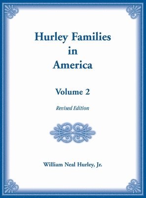 bokomslag Hurley Families in America, Volume Two, Revised Edition