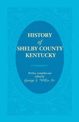 bokomslag History of Shelby County, Kentucky