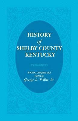 bokomslag History of Shelby County, Kentucky