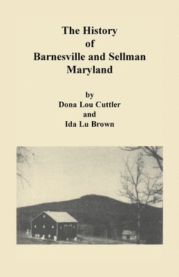 bokomslag History of Barnesville and Sellman, Maryland